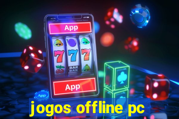 jogos offline pc